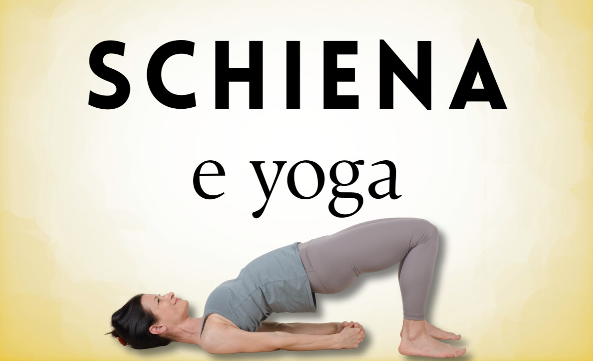 Yoga per la schiena: 7 consigli per sciogliere la rigidità e praticare in sicurezza
