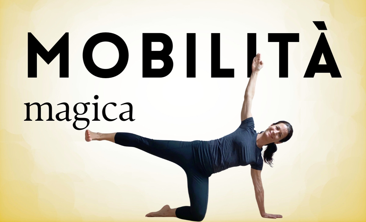 Sciogli la Rigidità in 4 Settimane: Mobilità Magica e Yoga