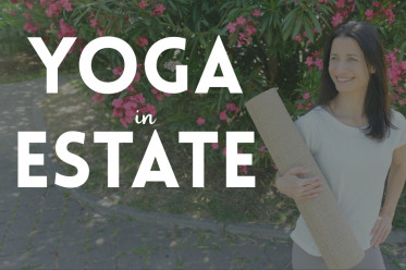 Yoga contro il Caldo: 5 Motivi per non Abbandonare il Tappetino in Estate